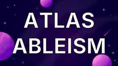 Atlas Ableism image