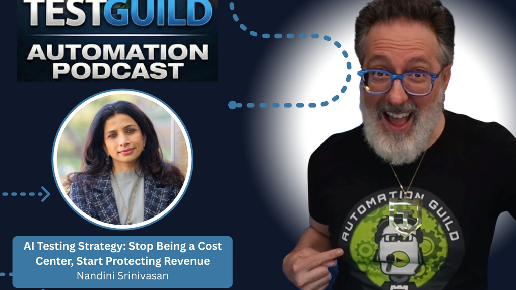 AI Testing Strategy: Stop Being a Cost Center, Start Protecting Revenue with Nandini Srinivasan image image