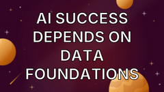 AI success depends on data foundations image
