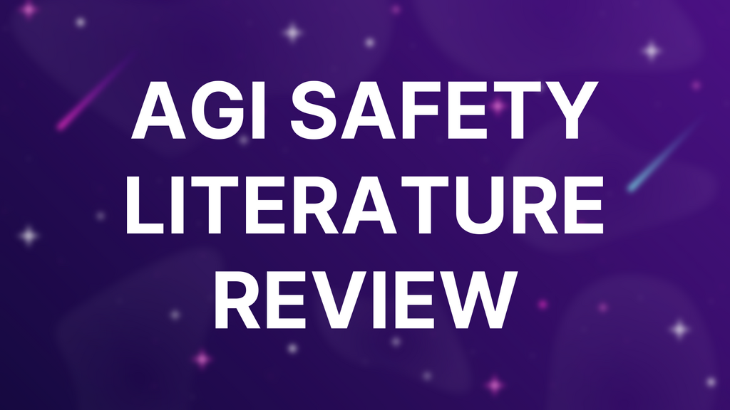 AGI Safety Literature Review image