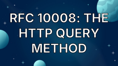 RFC 10008: The HTTP QUERY Method image