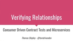 Verifying Relationships: Consumer-Driven Contract Tests and Microservices image