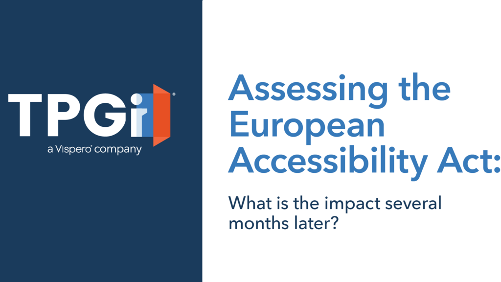 Webinar, November 25 at 10am ET: Assessing the European Accessibility Act: What is the Impact Several Months Later? image