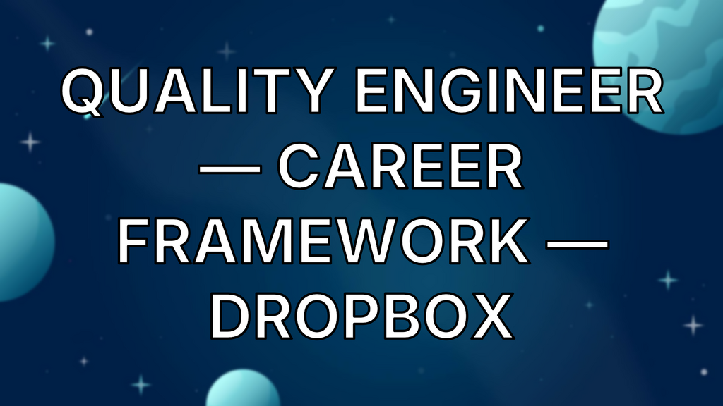 Quality Engineer — Career Framework — Dropbox image