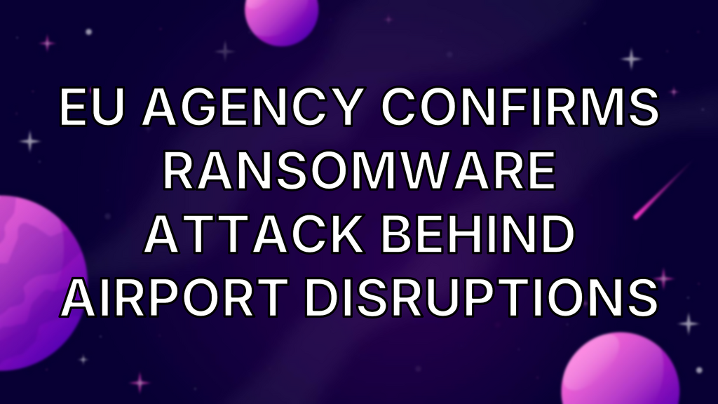 EU agency confirms ransomware attack behind airport disruptions image