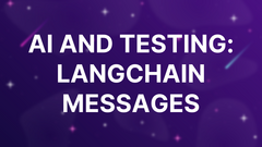 AI and Testing: LangChain Messages image