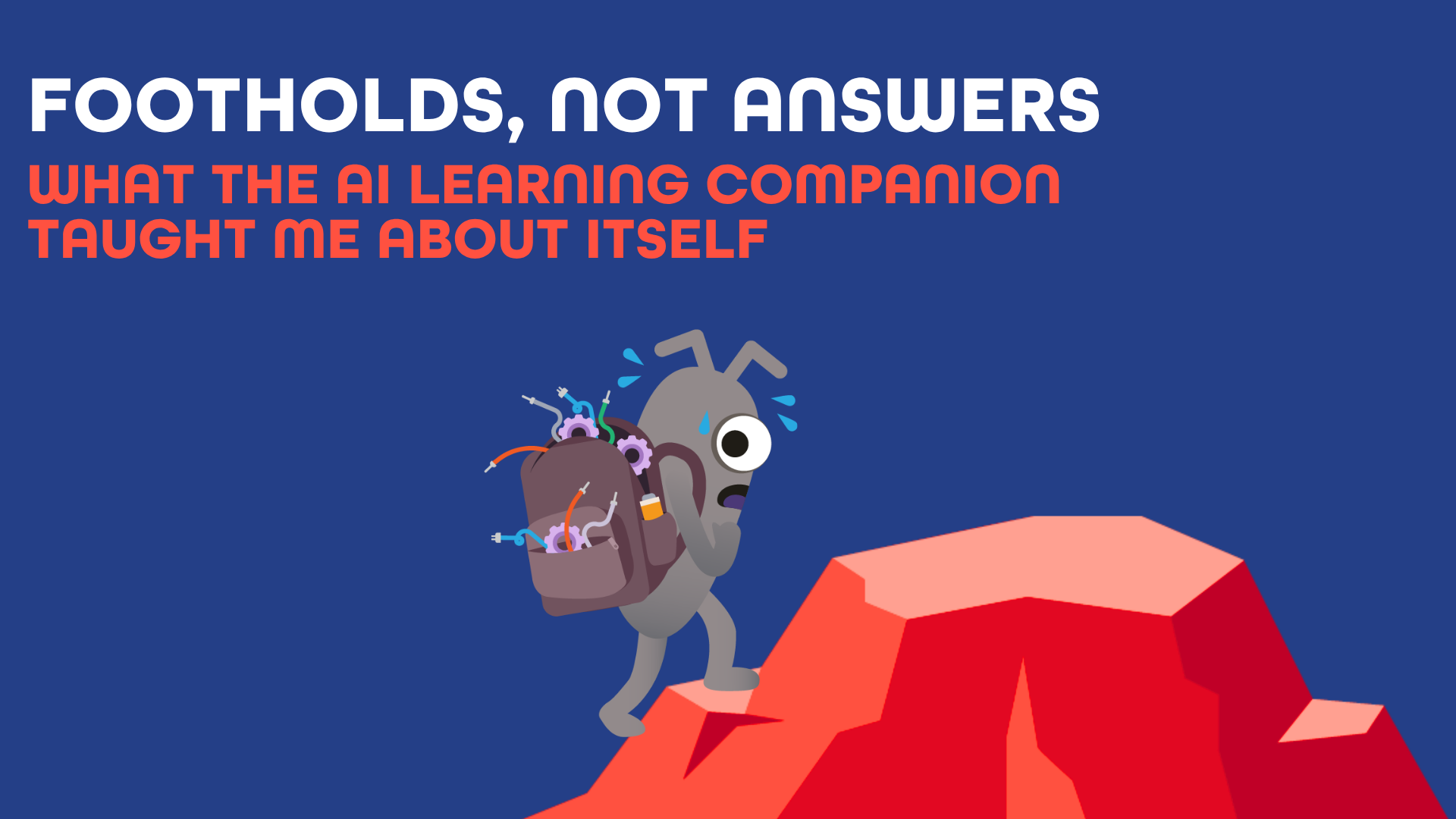 MoT bug mascot carrying a backpack, climbing a red rock face. Text reads: “Footholds, not answers: What the AI Learni... image