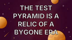 The Test Pyramid is a relic of a bygone era image