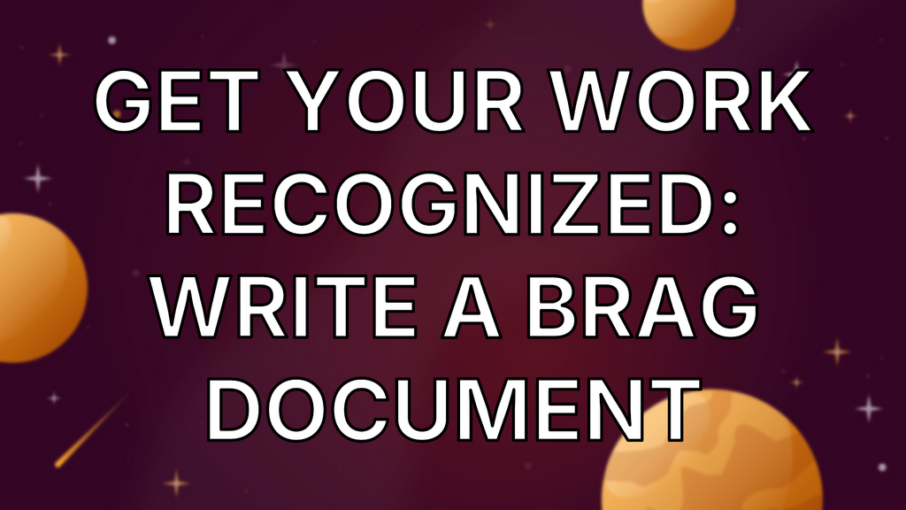 Get your work recognized: write a brag document image