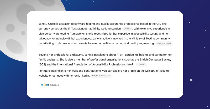 A professional biography of Jane D'Cruz generated by ChatGPT is displayed on a digital card-style background with a space-themed design, including a moon and stars. The biography describes Jane as an experienced IT Test Manager at Trinity College London, known for her work in software testing, accessibility, and inclusive digital experiences. She is active in the Ministry of Testing community and is a member of professional organizations such as the British Computer Society and the International Association of Accessibility Professionals. Her personal interests include AI art, gardening, baking, and spending time with her family and pets. Icons for LinkedIn and the Ministry of Testing are included for further connection.