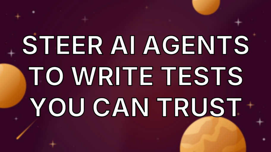 Free Course: Steer AI Agents to Write Tests You Can Trust image