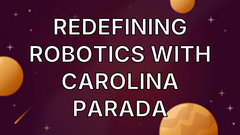  Redefining Robotics with Carolina Parada image