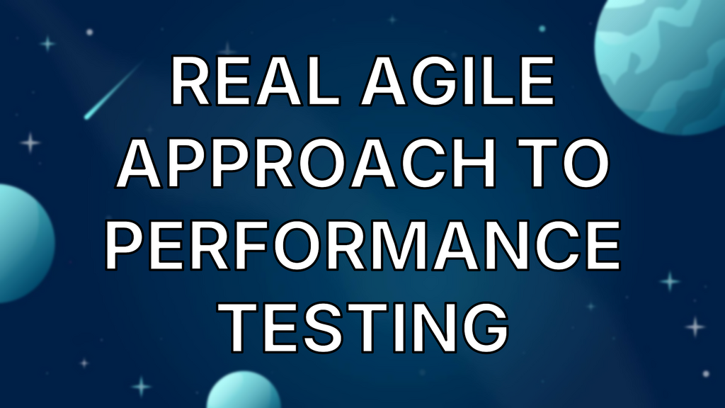 Real Agile Approach To Performance Testing image