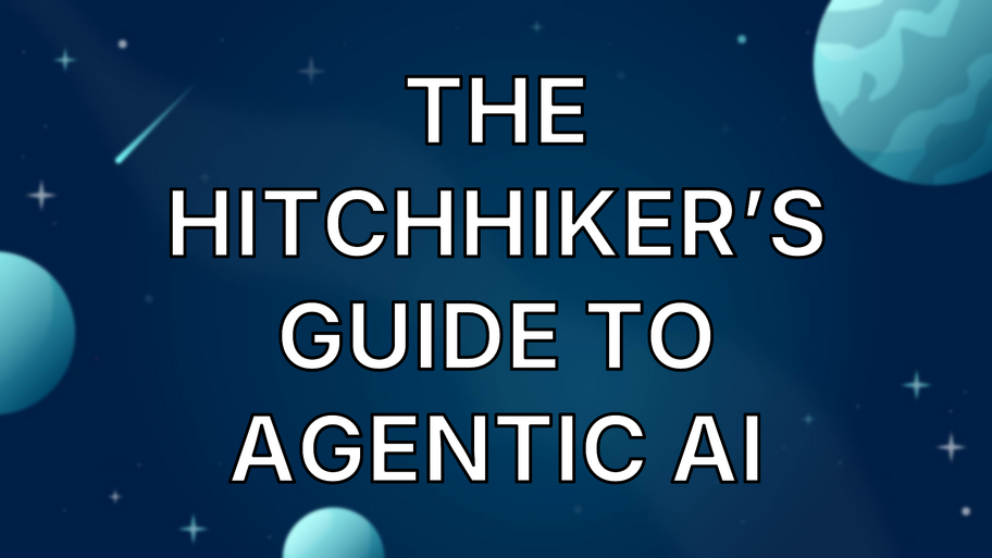 The Hitchhiker’s Guide to Agentic AI image