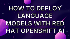 How to deploy language models with Red Hat OpenShift AI image