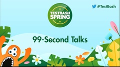 It wouldn't be a TestBash without our famous 99-Second Talks! image