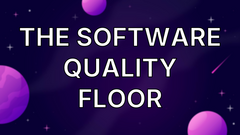 The Software Quality Floor image