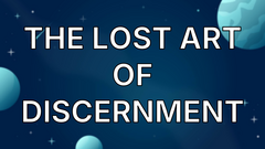 ​​The lost art of discernment image