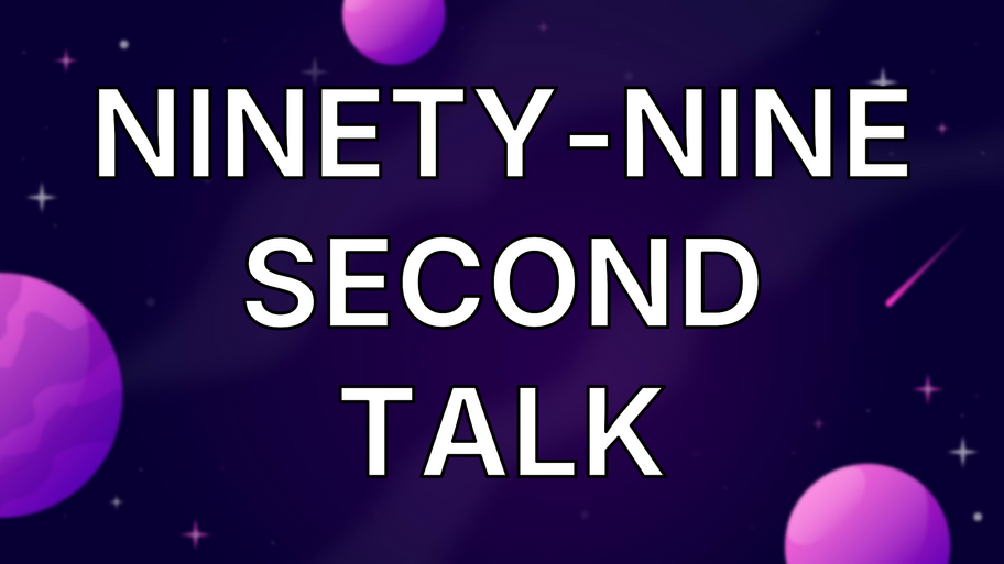 Ninety-Nine Second Talk image
