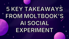 5 Key Takeaways From Moltbook's AI Social Experiment image