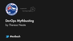 Watch "DevOps Mythbusting" with Theresa Neate from TestBash Australia 2019 image