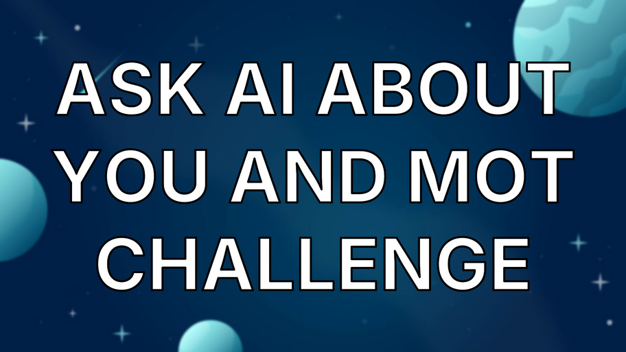 Ask AI about you and MoT Challenge image