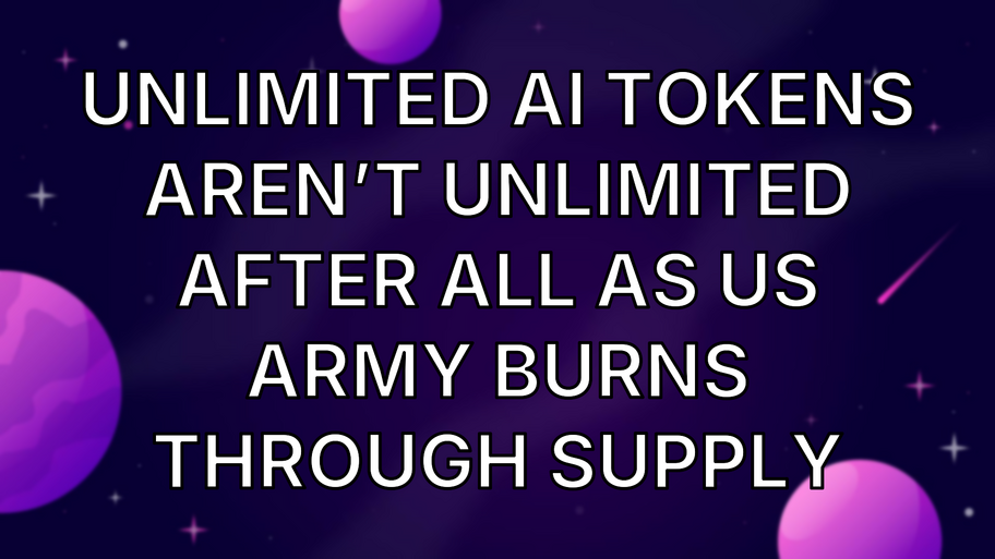 Unlimited AI tokens aren’t unlimited after all as US Army burns through supply image