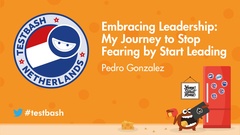 Watch Pedro Gonzalez's Talk "Embracing Leadership: My Journey to Stop Fearing and Start Leading" from TestBash Netherlands 2020 image