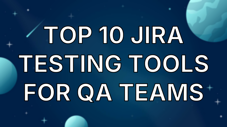 Top 10 Jira Testing Tools for QA Teams image