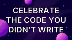 Celebrate the code you didn’t write image