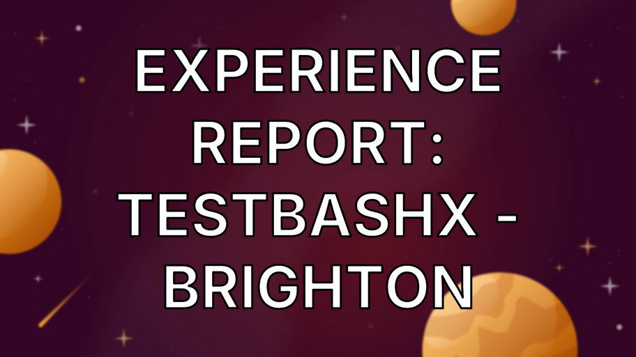 Experience Report: TestBashX - Brighton image