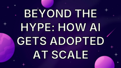 Beyond the Hype: How AI Gets Adopted at Scale image
