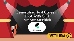 Do you use JIRA?  Learn how Katalon can help you generate test cases in JIRA using GPT image