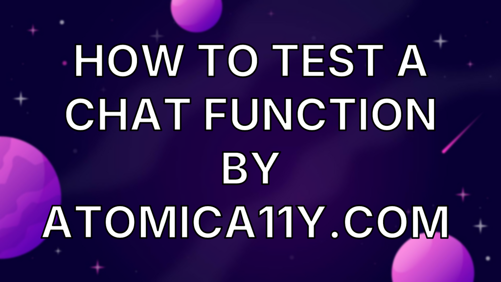 How to test a chat function by AtomicA11y.com  image