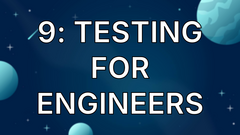 9: Testing for Engineers image