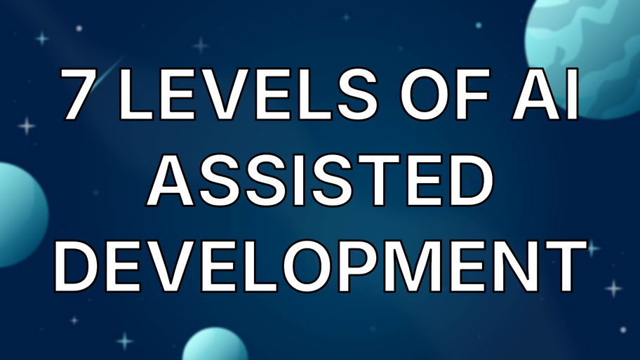 7 levels of AI assisted development image