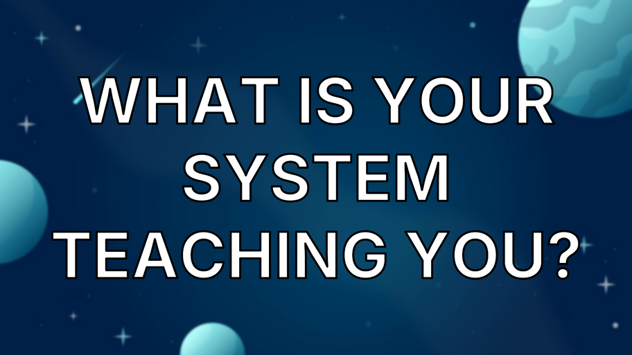 What Is Your System Teaching You? image