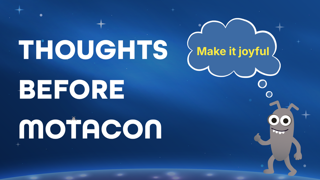 A blue night sky background with stars. White text on the left in capital letters reads, "THOUGHTS BEFORE MOTACON". O... image