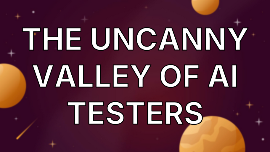 The Uncanny Valley of AI Testers image