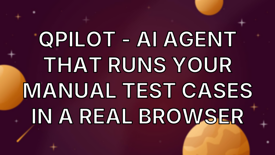 Qpilot - AI agent that runs your manual test cases in a real browser image