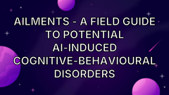ailments - a field guide to potential AI-induced cognitive-behavioural disorders image