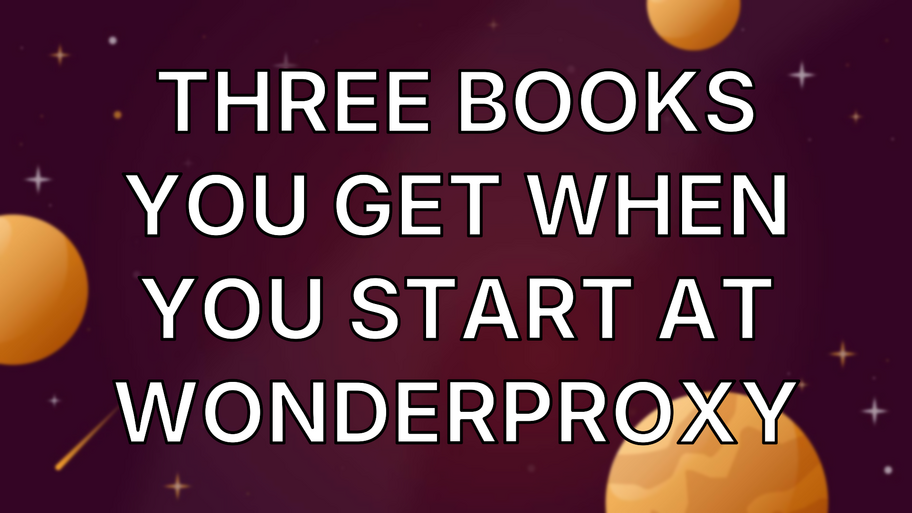 Three Books You Get When You Start at WonderProxy image