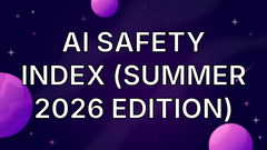 AI Safety Index (Summer 2026 Edition) image