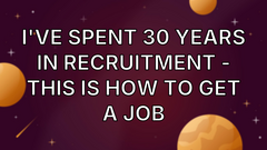 I've spent 30 years in recruitment - this is how to get a job image
