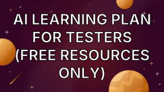 AI Learning Plan for Testers (Free Resources Only) image