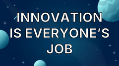Innovation Is Everyone’s Job image