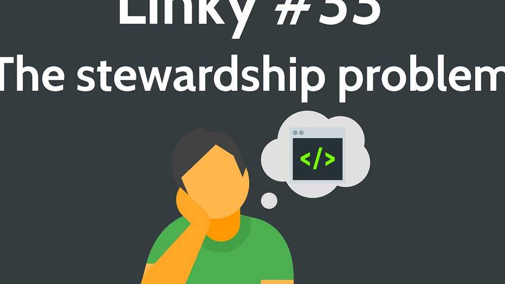Linky #33: The stewardship problem image image