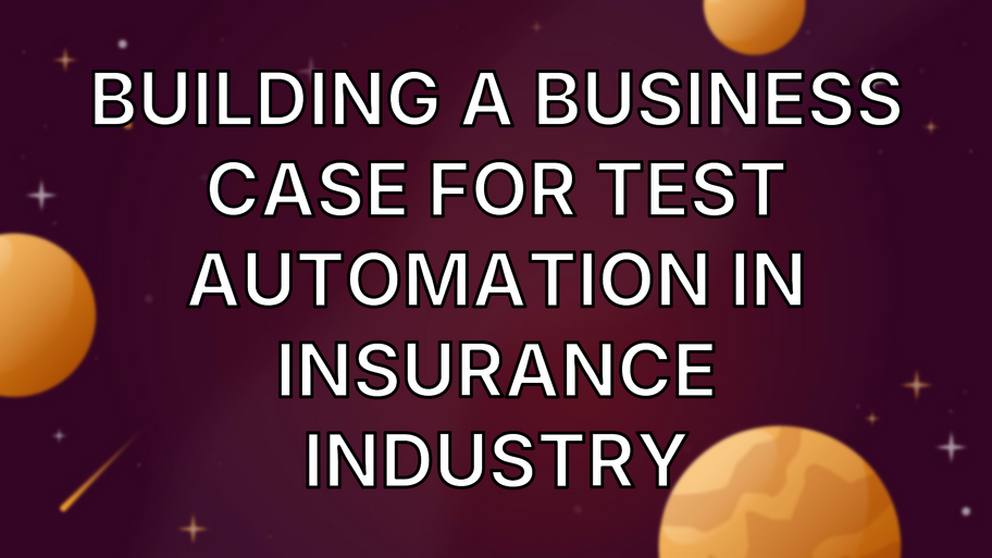 Building a Business Case for Test Automation in Insurance industry image