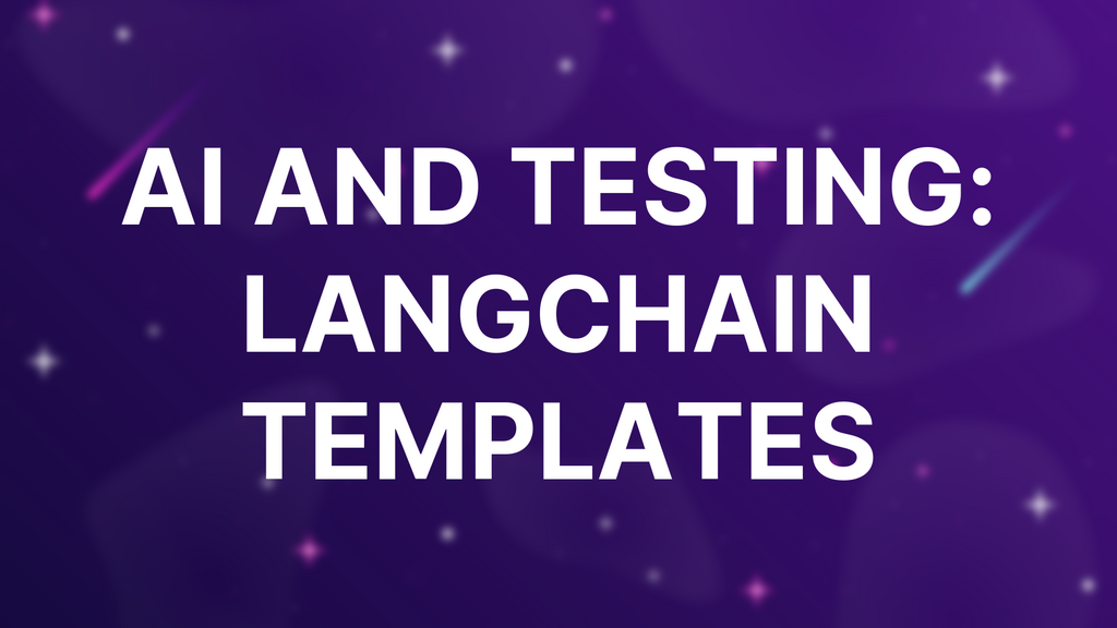 AI and Testing: LangChain Templates image