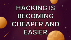Hacking is becoming cheaper and easier image